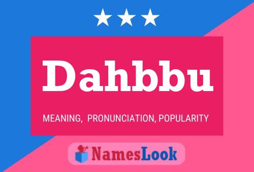 Dahbbu Name Poster