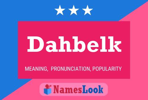 Dahbelk Name Poster