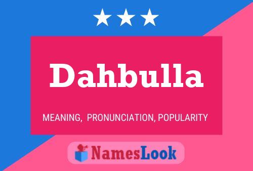 Dahbulla Name Poster