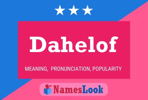 Dahelof Name Poster