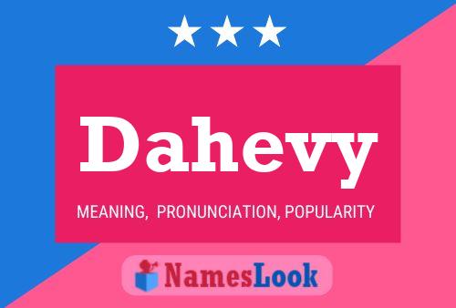 Dahevy Name Poster