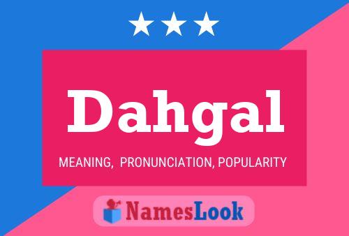 Dahgal Name Poster