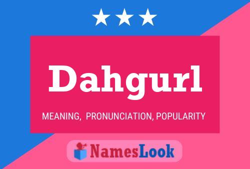 Dahgurl Name Poster