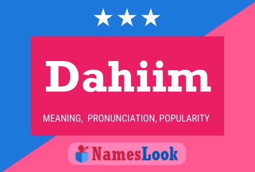 Dahiim Name Poster