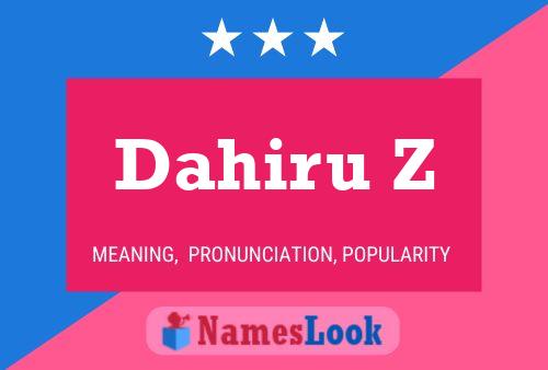 Dahiru Z Name Poster