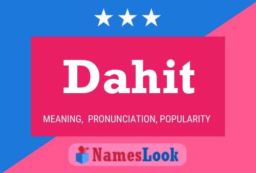 Dahit Name Poster