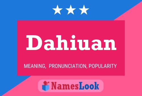 Dahiuan Name Poster