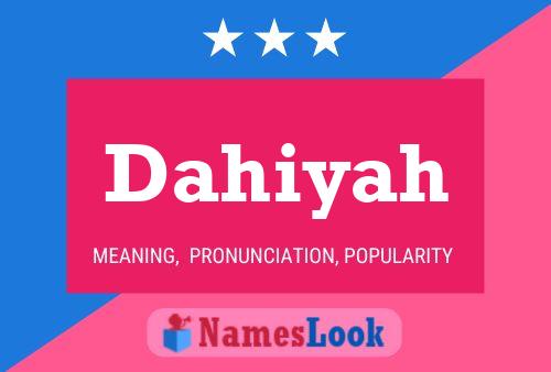 Dahiyah Name Poster