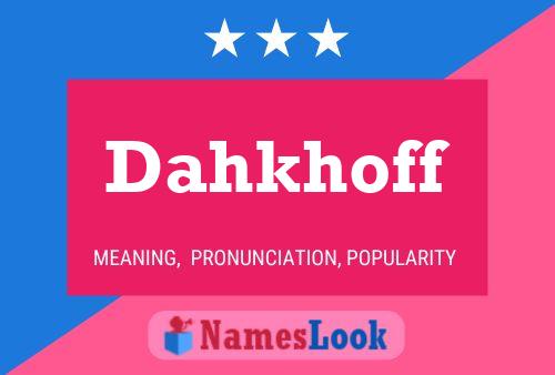 Dahkhoff Name Poster