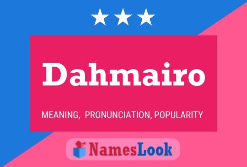 Dahmairo Name Poster