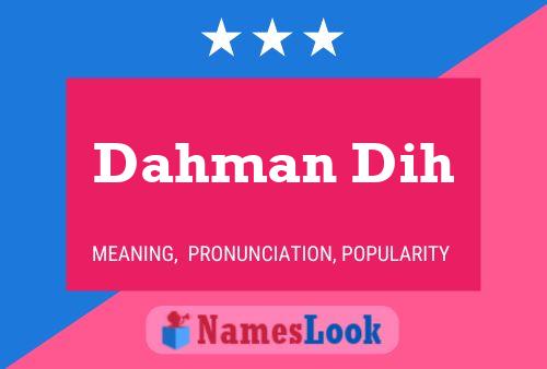 Dahman Dih Name Poster