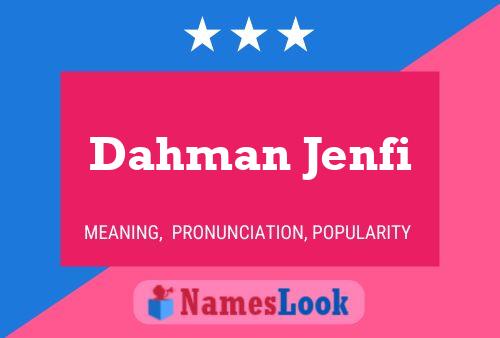 Dahman Jenfi Name Poster