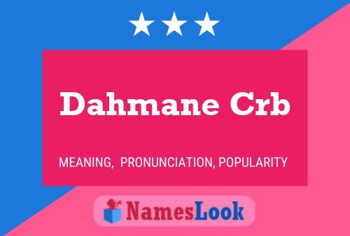 Dahmane Crb Name Poster