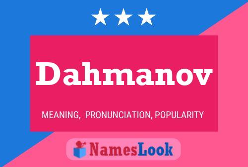 Dahmanov Name Poster