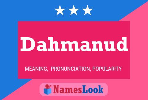 Dahmanud Name Poster