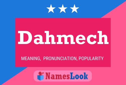 Dahmech Name Poster