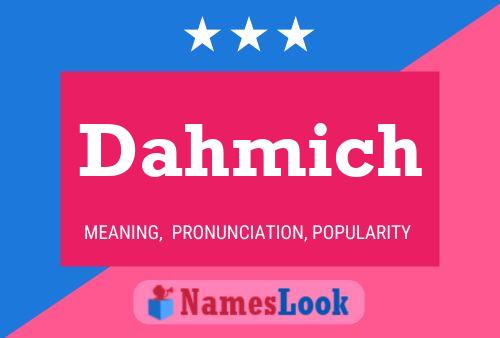 Dahmich Name Poster