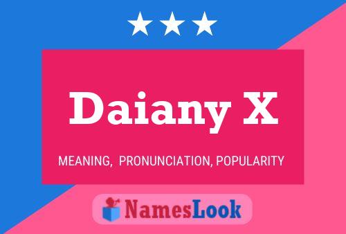 Daiany X Name Poster