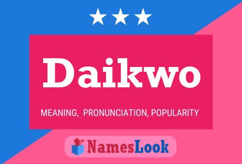 Daikwo Name Poster