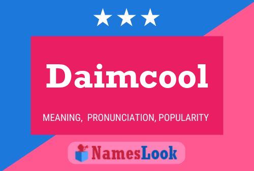 Daimcool Name Poster