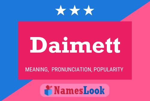 Daimett Name Poster