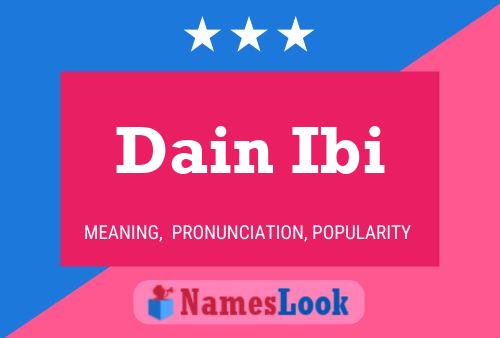 Dain Ibi Name Poster