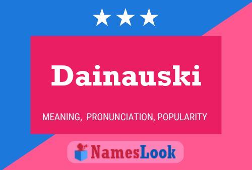 Dainauski Name Poster