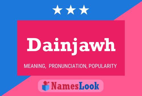 Dainjawh Name Poster