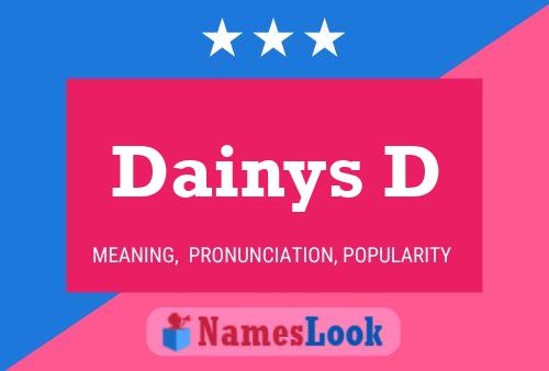 Dainys D Name Poster