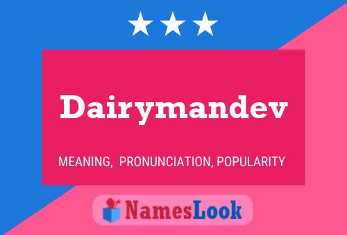 Dairymandev Name Poster