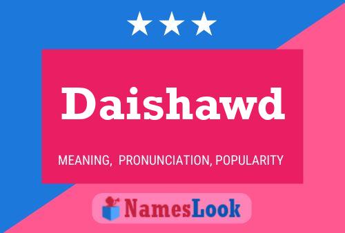 Daishawd Name Poster