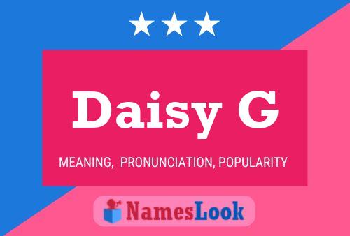 Daisy G Name Poster