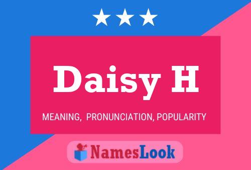 Daisy H Name Poster