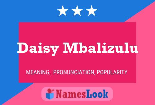 Daisy Mbalizulu Name Poster