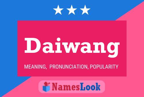 Daiwang Name Poster