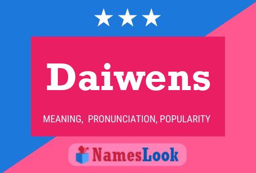 Daiwens Name Poster