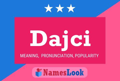 Dajci Name Poster