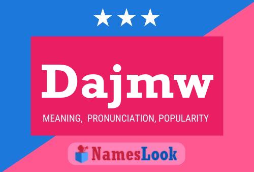 Dajmw Name Poster