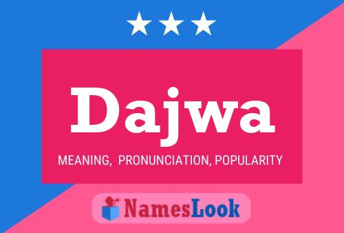 Dajwa Name Poster