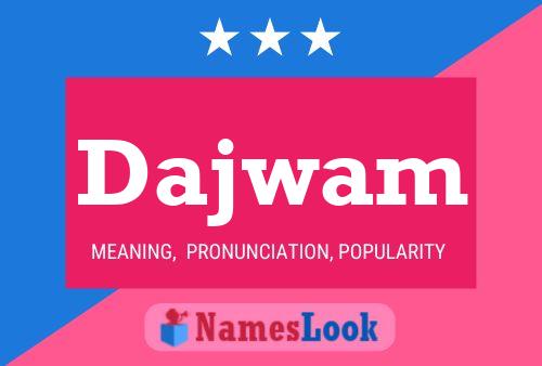 Dajwam Name Poster