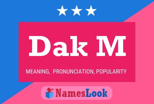 Dak M Name Poster