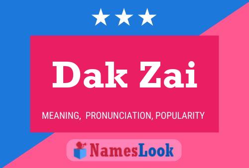 Dak Zai Name Poster