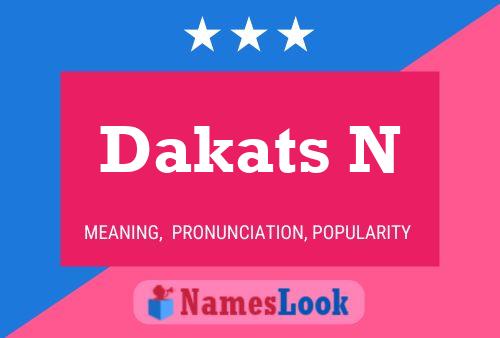 Dakats N Name Poster