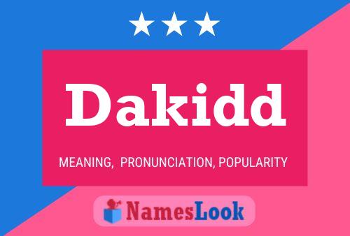 Dakidd Name Poster