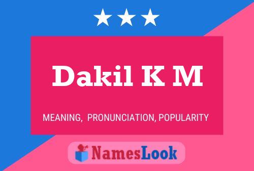 Dakil K M Name Poster