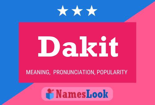 Dakit Name Poster