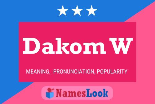 Dakom W Name Poster