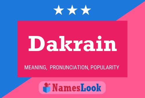 Dakrain Name Poster