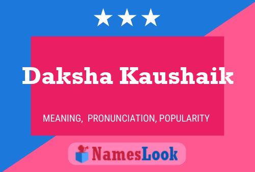 Daksha Kaushaik Name Poster