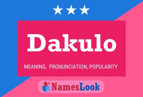 Dakulo Name Poster